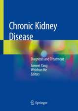 Chronic Kidney Disease: Diagnosis and Treatment