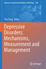 Depressive Disorders: Mechanisms, Measurement and Management