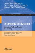 Technology in Education. Innovations for Online Teaching and Learning: 5th International Conference, ICTE 2020, Macau, China, August 19-22, 2020, Revised Selected Papers