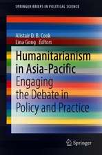 Humanitarianism in the Asia-Pacific: Engaging the Debate in Policy and Practice