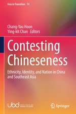 Contesting Chineseness: Ethnicity, Identity, and Nation in China and Southeast Asia