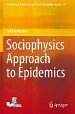 Sociophysics Approach to Epidemics