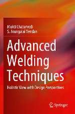 Advanced Welding Techniques: Holistic View with Design Perspectives