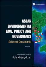 ASEAN Environmental Law, Policy and Governance, Volume 1: Selected Documents