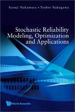 Stochastic Reliability Modeling, Optimization and Applications