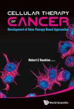 Cellular Therapy of Cancer: Development of Gene Therapy Based Approaches