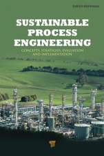 Sustainable Process Engineering: Concepts, Strategies, Evaluation and Implementation