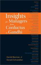 Insights for Managers from Confucius to Gandhi