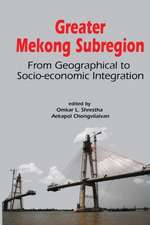 Greater Mekong Subregion: From Geographical to Socio-Economic Integration