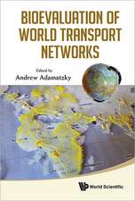 Bioevaluation of World Transport Networks: In Tables and Figures