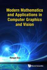 Modern Mathematics and Applications in Computer Graphics and Vision