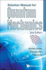 SOLUTION MANUAL FOR QUANTUM MECHANICS (2ND ED)