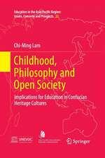 Childhood, Philosophy and Open Society: Implications for Education in Confucian Heritage Cultures