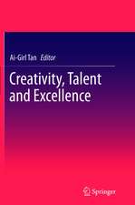 Creativity, Talent and Excellence