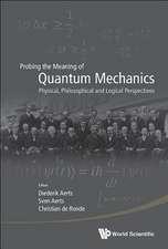 Probing the Meaning of Quantum Mechanics: Physical, Philosophical, and Logical Perspectives