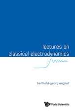 Lectures on Classical Electrodynamics