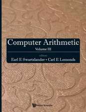 Computer Arithmetic - Volume III: Essays by Benjamin a Elman