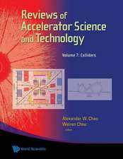 Reviews of Accelerator Science and Technology - Volume 7: Colliders