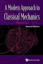 Modern Approach to Classical Mechanics, a (Second Edition): Fundamentals and Application to Condensed Matter