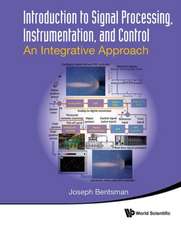 Introduction to Signal Processing, Instrumentation, and Control: An Integrative Approach