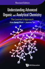 Understanding Advanced Organic and Analytical Chemistry: The Learner's Approach (Revised Edition)