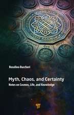 Myth, Chaos, and Certainty