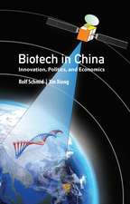 Biotech in China: Innovation, Politics, and Economics