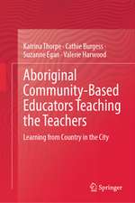 Aboriginal Community-Based Educators Teaching the Teachers