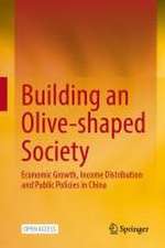 Building an Olive-Shaped Society : Economic Growth, Income Distribution and Public Policies in China