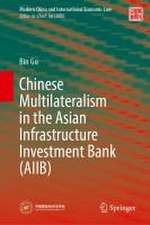 Chinese Multilateralism in the Asian Infrastructure Investment Bank (AIIB)