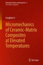 Micromechanics of Ceramic-Matrix Composites at Elevated Temperatures