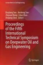 Proceedings of the Fifth International Technical Symposium on Deepwater Oil and Gas Engineering