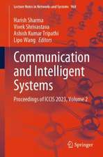 Communication and Intelligent Systems: Proceedings of ICCIS 2023, Volume 2