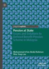 Pension at Stake: Issues and Solutions to Defined Benefit Pension Scheme in Malaysia