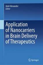 Application of Nanocarriers in Brain Delivery of Therapeutics