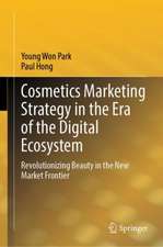 Cosmetics Marketing Strategy in the Era of the Digital Ecosystem