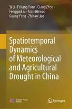 Spatiotemporal Dynamics of Meteorological and Agricultural Drought in China