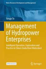 Management of Hydropower Enterprises: Intelligent Operation, Exploration and Practice in China’s Dadu River Watershed