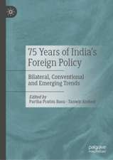 75 Years of India’s Foreign Policy: Bilateral, Conventional and Emerging Trends