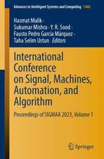 International Conference on Signal, Machines, Automation, and Algorithm: Proceedings of SIGMAA 2023, Volume 1