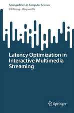 Latency Optimization in Interactive Multimedia Streaming