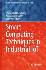 Smart Computing Techniques in Industrial IoT