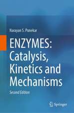 ENZYMES: Catalysis, Kinetics and Mechanisms