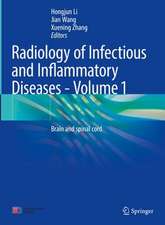 Radiology of Infectious and Inflammatory Diseases - Volume 1: Brain and Spinal Cord