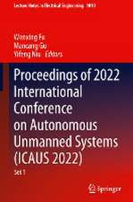 Proceedings of 2022 International Conference on Autonomous Unmanned Systems (ICAUS 2022)