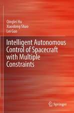 Intelligent Autonomous Control of Spacecraft with Multiple Constraints