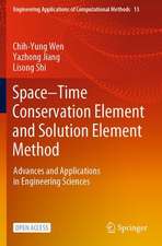 Space–Time Conservation Element and Solution Element Method: Advances and Applications in Engineering Sciences