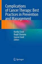 Complications of Cancer Therapy: Best Practices in Prevention and Management