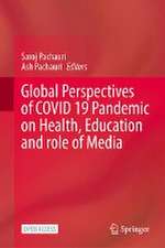 Global Perspectives of COVID-19 Pandemic on Health, Education, and Role of Media