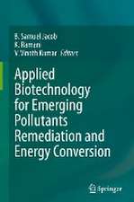 Applied Biotechnology for Emerging Pollutants Remediation and Energy Conversion